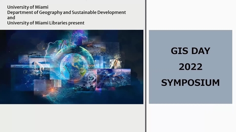 Thumbnail for entry Digital Exhibit Presentations (GIS Day 2022)