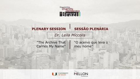 Thumbnail for entry Dr. Leila Míccolis Sessão Plenária / Plenary Session