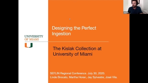 Thumbnail for Designing the Perfect Ingestion: The Kislak Center at the University of Miami (Segment from UM Libraries Town Hall on 8/26/2020)
