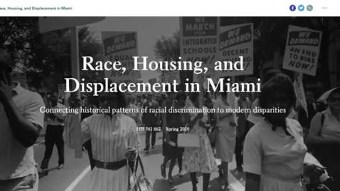 Thumbnail for Race, Housing and Displacement in Miami- Using Digital Technologies to Make History Accessible to the Public (2020 Faculty Showcase)