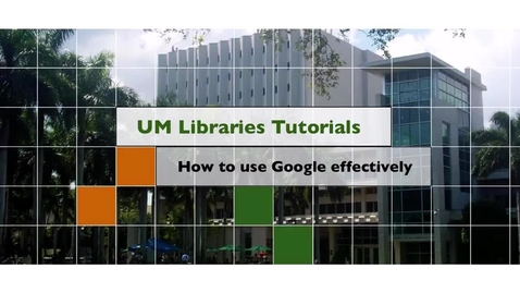 Thumbnail for entry How to Use Google Effectively