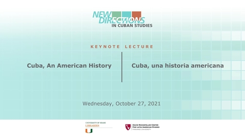 Thumbnail for entry Cuba: An American History (New Directions in Cuban Studies 2021)