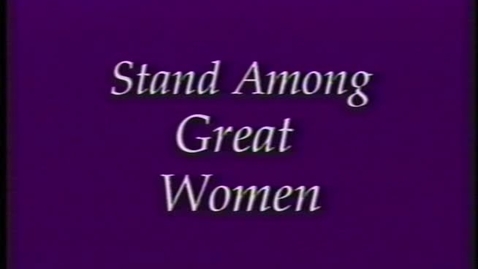 Thumbnail for "Come, Stand Among Great Women"