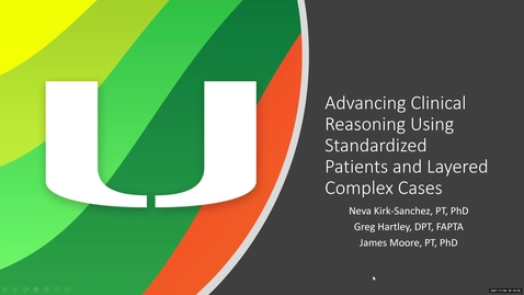 Thumbnail for entry Advancing Clinical Reasoning Using Standardized Patients and Layered Complex Cases (2021 Faculty Showcase)