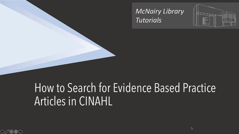 Thumbnail for entry Searching for Evidence Based Nursing articles in CINAHL