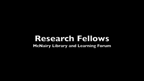 Thumbnail for entry McNairy Library Research Fellows