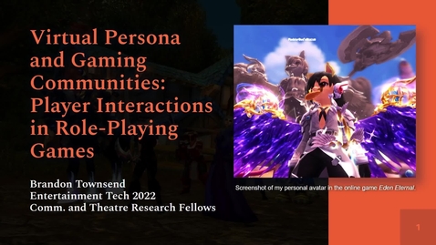 Thumbnail for entry Brandon_Townsend_Virtual Persona and Gaming Communities: Player Interactions in Role-Playing Games