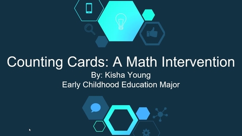 Thumbnail for entry Kisha_Young_Counting Cards: A Math Intervention