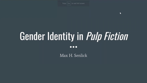 Thumbnail for entry Gender Identity in Pulp Fiction-Max H. Senlick