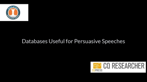 Thumbnail for entry Databases Useful for Persuasive Speeches