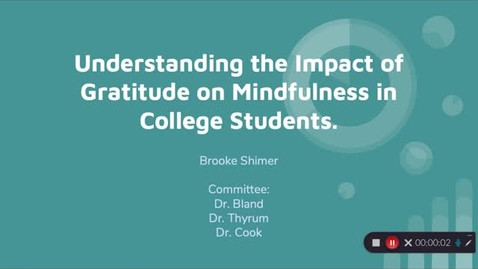 Thumbnail for entry Brooke_Shimer_The Impact of Gratitude on Mindfulness in College Students