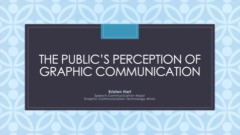 Thumbnail for entry Kristen_Hart_Public's Perception of Graphic Communication