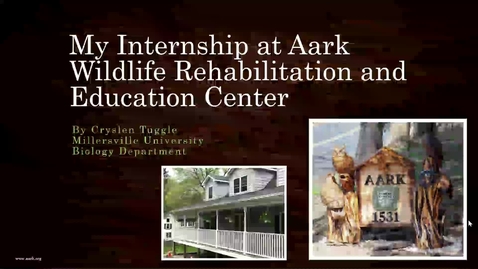 Thumbnail for entry Cryslen_Tuggle_My Internship at Aark Wildlife Education and Rehabilitation Center
