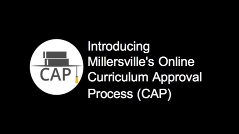Thumbnail for entry Introducing Millersville's New Curriculum Approval Process (CAP)