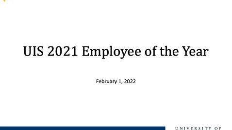 Thumbnail for 2021 UIS Employee of the Year Ceremony