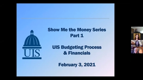 Thumbnail for Show Me the Money_ UIS Zoom Sessions on Finance &amp; Budgeting Feb 3 2021