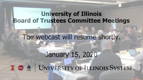 Thumbnail for University of Illinois Board of Trustees- Governance,  Personnel, &amp; Ethics Committee, January 15, 2020