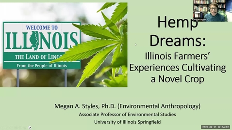Thumbnail for UIS Lunch and Learn &quot;Hemp Dreams: Illinois Farmers' Experiences Cultivating a Novel Crop&quot; (February 12, 2025)