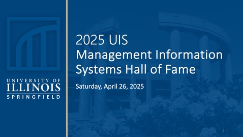 Thumbnail for UIS MIS - 2025 Hall of Fame (April 26, 2025)
