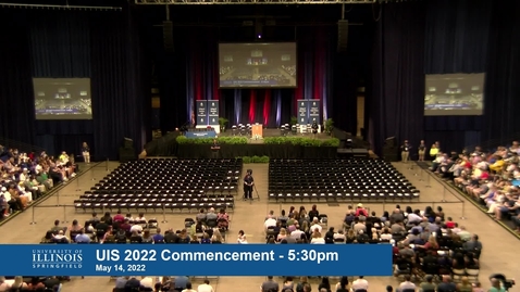 Thumbnail for 2022 UIS Commencement Ceremony (5:30 pm Ceremony)