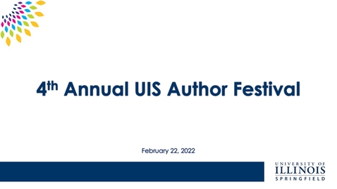 Thumbnail for 4th Annual UIS Author Festival  (Feb. 22, 2022)