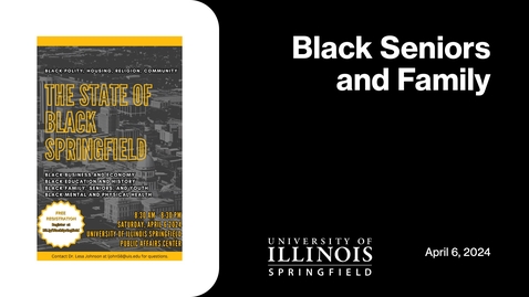 Thumbnail for The State of Black Springfield &quot;Black Seniors and Family&quot; (April 6, 2024)