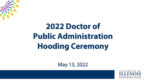 Thumbnail for 2022 Doctor of Public Administration Hooding Ceremony