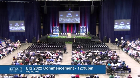 Thumbnail for 2022 UIS Commencement Ceremony (12:30 pm Ceremony)