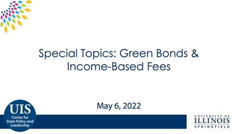 Thumbnail for Special Topics: Green Bonds &amp; Income-Based Fees (May 6, 2022)