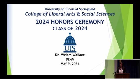 Thumbnail for UIS CLASS &quot;Honors Ceremony&quot; (May 9, 2024)