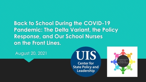 Thumbnail for Back to School During the COVID-19 Pandemic: The Delta Variant, the Policy Response, and Our School Nurses on the Front Lines.