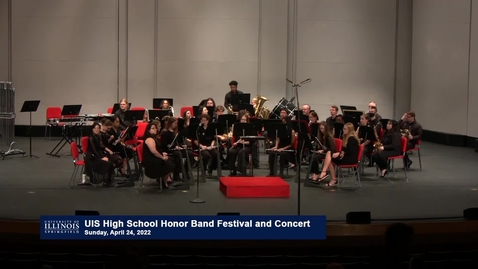 Thumbnail for UIS High School Honor Band Concert (April 24, 2022)