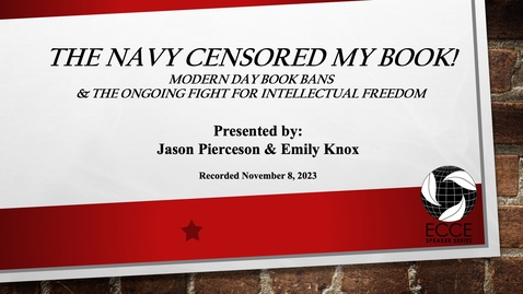 Thumbnail for entry ECCE Speaker Series &quot;The Navy Censored My Book&quot; (November 8, 2023)