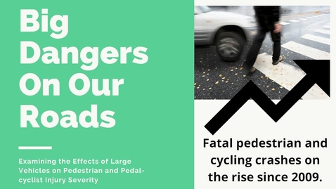 Thumbnail for MVDL &quot;Effects of Large Vehicle on Pedestrian and Pedal-Cyclist Injury Severity&quot; (2021)