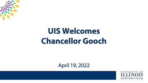 Thumbnail for UIS Chancellor Dr. Janet Gooch welcome (April 19, 2022)