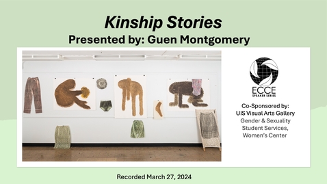 Thumbnail for ECCE Speaker Series: &quot;Kinship Stories&quot; (March 27, 2024)