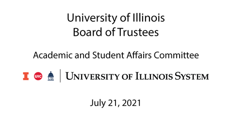 Thumbnail for University of Illinois Board of Trustees, ASAC Meeting - July 21, 2020