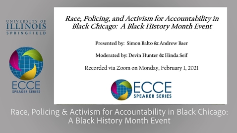 Thumbnail for ECCE Speaker Series: Race, Policing, and Activism for Accountability in Black Chicago