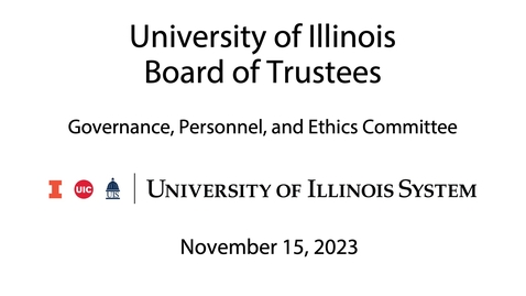 Thumbnail for entry University of Illinois Board of Trustees, GPE Meeting - (November 15, 2023)
