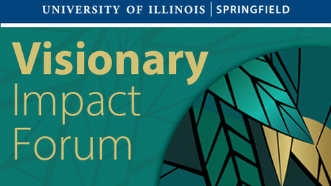 Thumbnail for UIS Visionary Impact Forum: &quot;The Future of Women’s Leadership: Breaking Barriers and Building Bridges&quot;  (April 14, 2025)