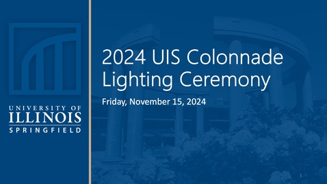 Thumbnail for UIS Colonnade Lighting Ceremony (November 15, 2024)