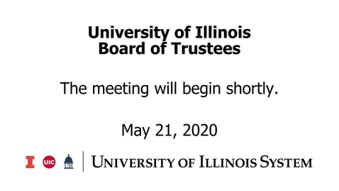 Thumbnail for University of Illinois Board of Trustees Meeting - May 21, 2020