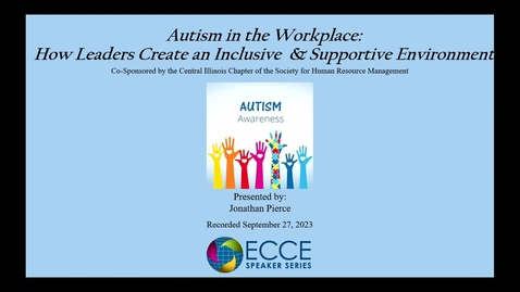 Thumbnail for entry ECCE Speaker Series &quot;Autism In the Workplace&quot; (September 27, 2023)