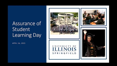 Thumbnail for UIS OIRE &quot;Assurance of Learning Day&quot; (April 16, 2025)