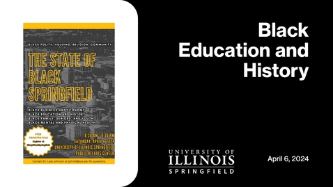 Thumbnail for The State of Black Springfield &quot;Black Education and History &quot; (April 6, 2024)