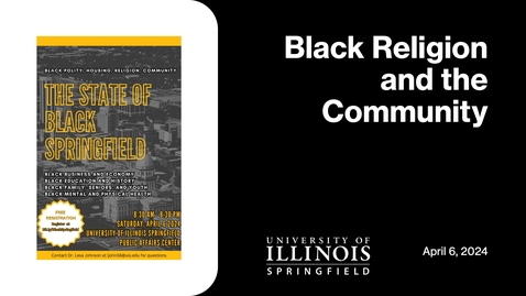 Thumbnail for The State of Black Springfield &quot;Black Religion and the Community&quot; (April 6, 2024)