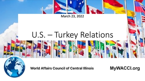 Thumbnail for WACCI: U.S-Turkey Relations (March 23, 2022)
