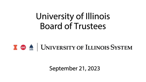 Thumbnail for University of Illinois Board of Trustees Meeting (September 21, 2023)