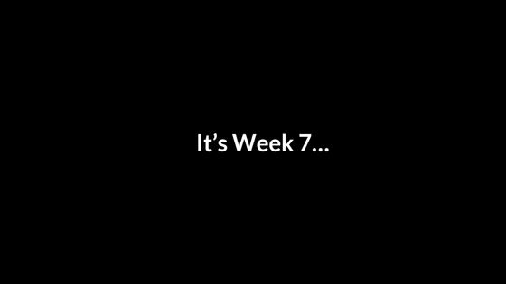 It's Week 7... Keep Laughing!
