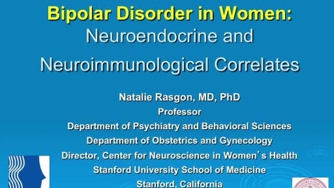 Thumbnail for entry Mood Dialog Day 2013: N.Rasgon-Bipolar Disorder in Women